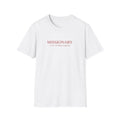 MISSIONARY SO WE CAN KEEP ARGUING T-SHIRT