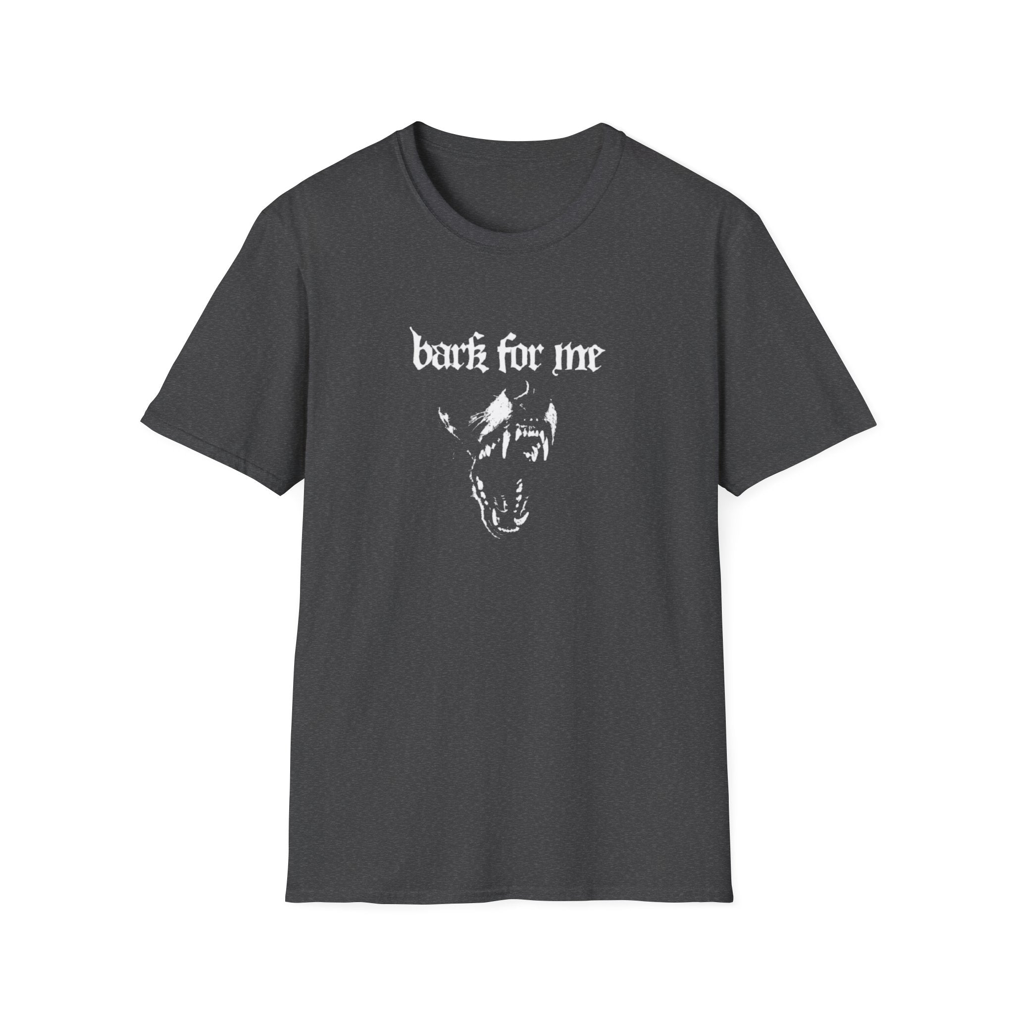 BARK FOR ME T-SHIRT