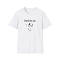 BARK FOR ME T-SHIRT