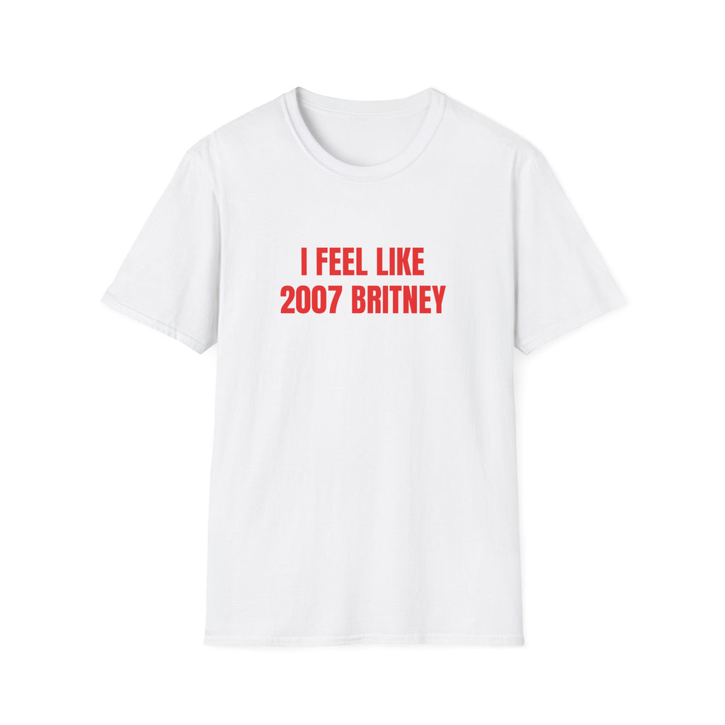 I FEEL LIKE 2007 BRITNEY T-SHIRT