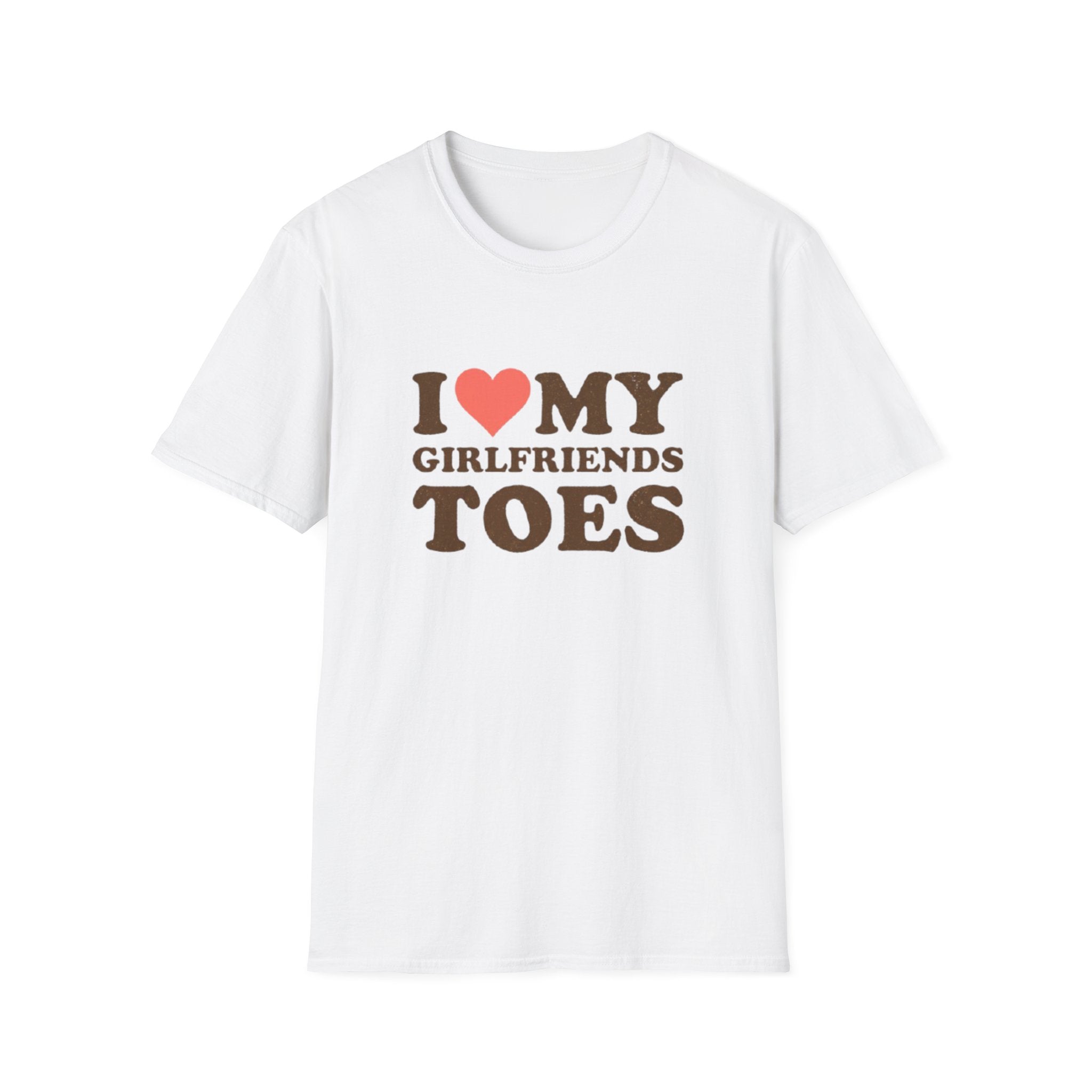 I LOVE MY GIRLFRIENDS TOES T-SHIRT