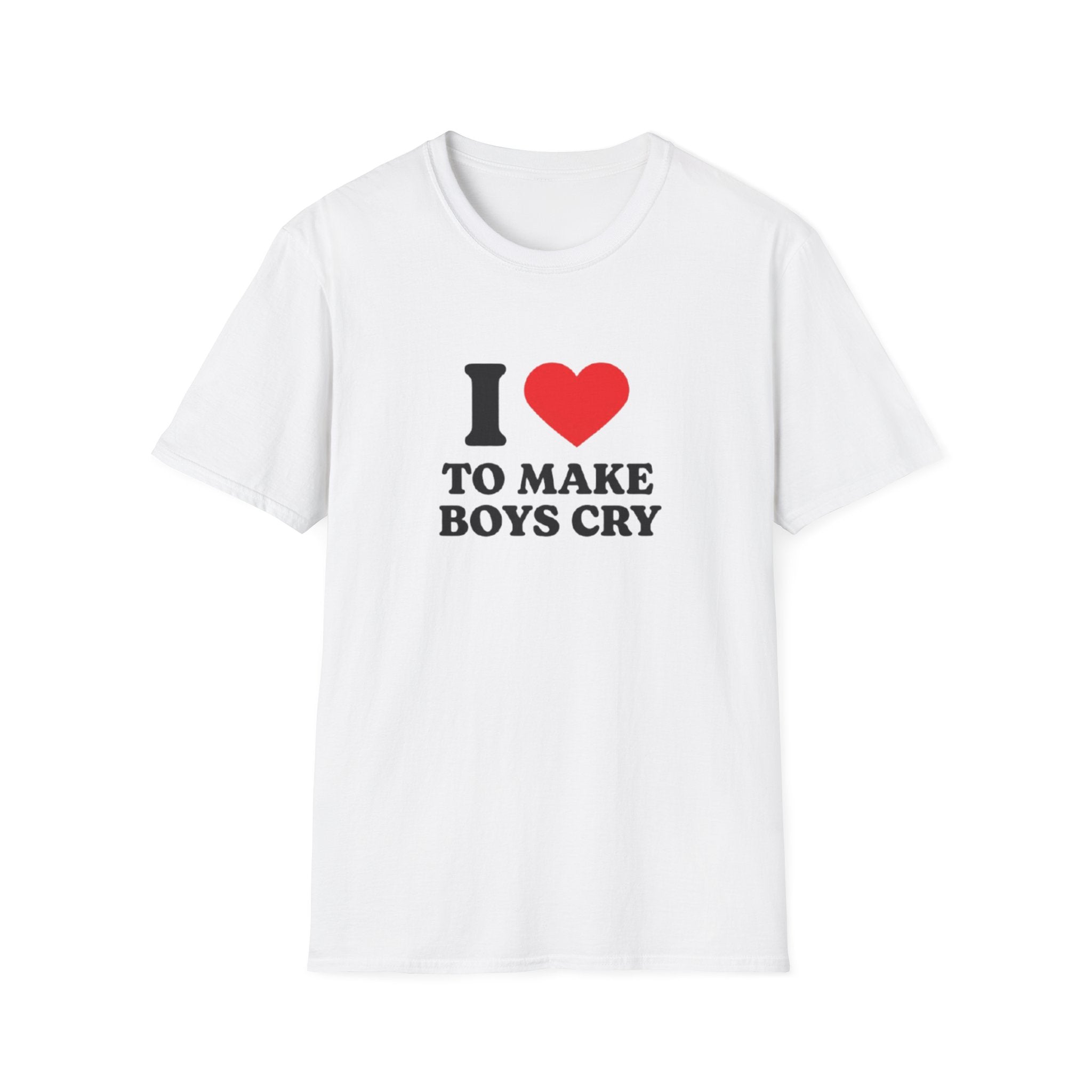 I LOVE TO MAKE BOYS CRY T-SHIRT