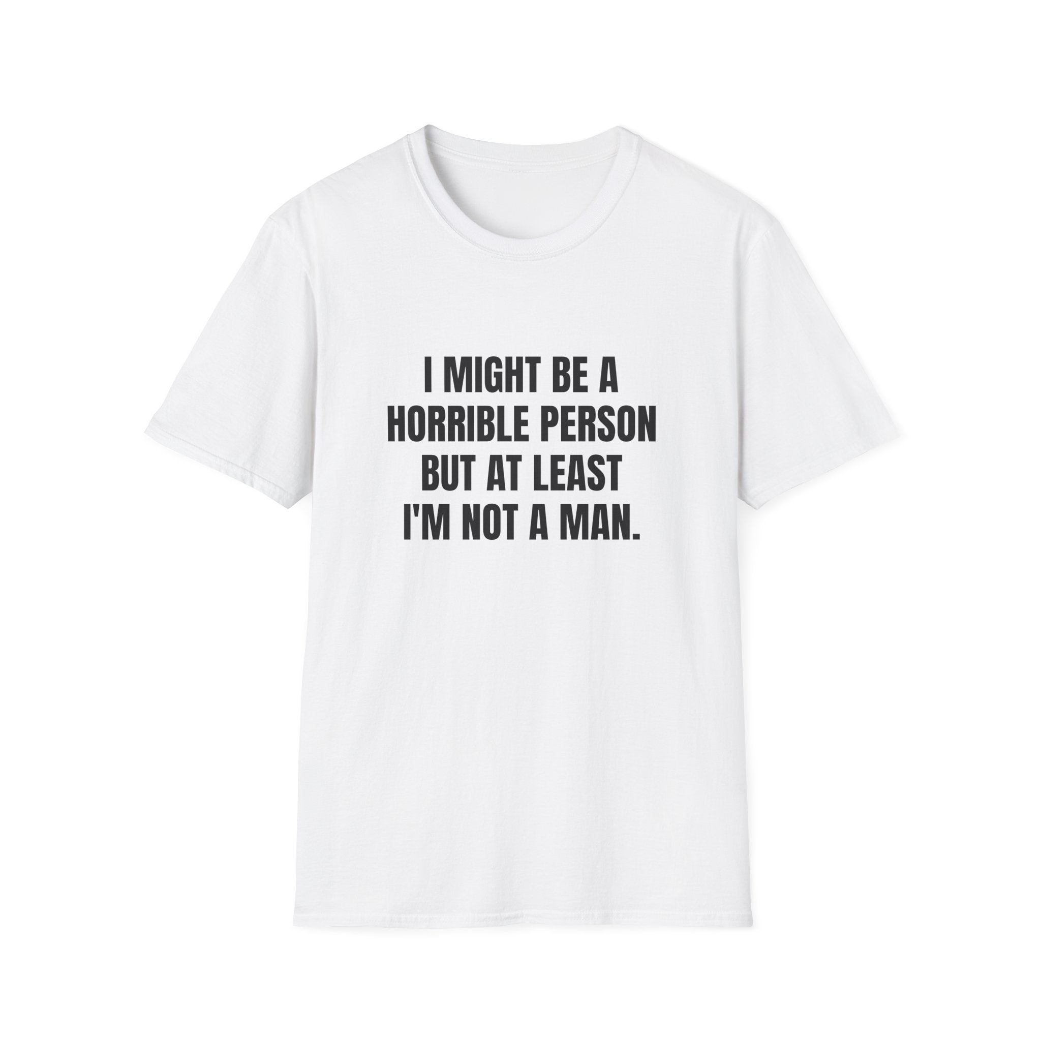 I MIGHT BE A HORRIBLE PERSON T-SHIRT